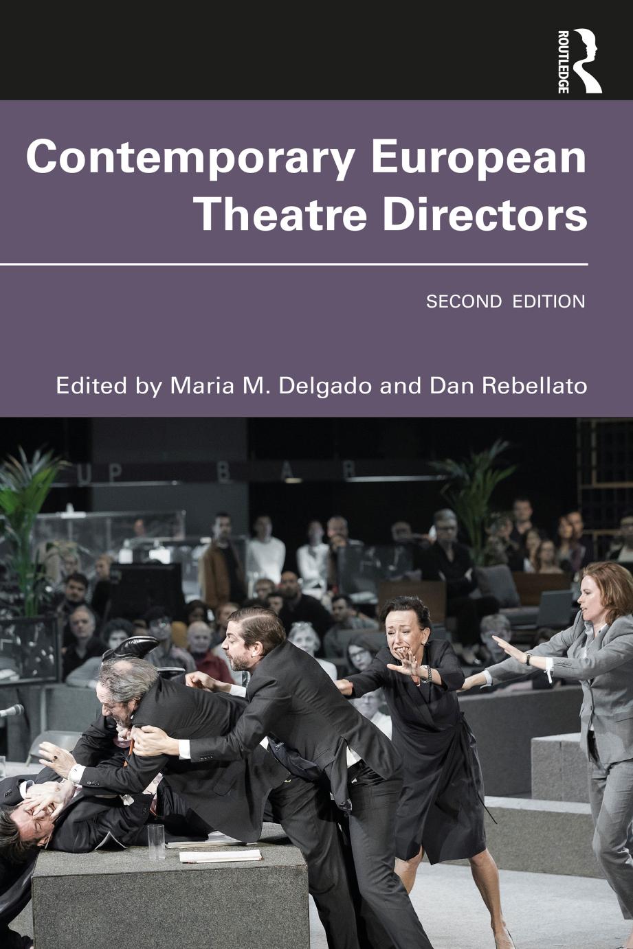 Contemporary European Theatre Directors 2nd Edition Maria M Delgado Dan Rebellato