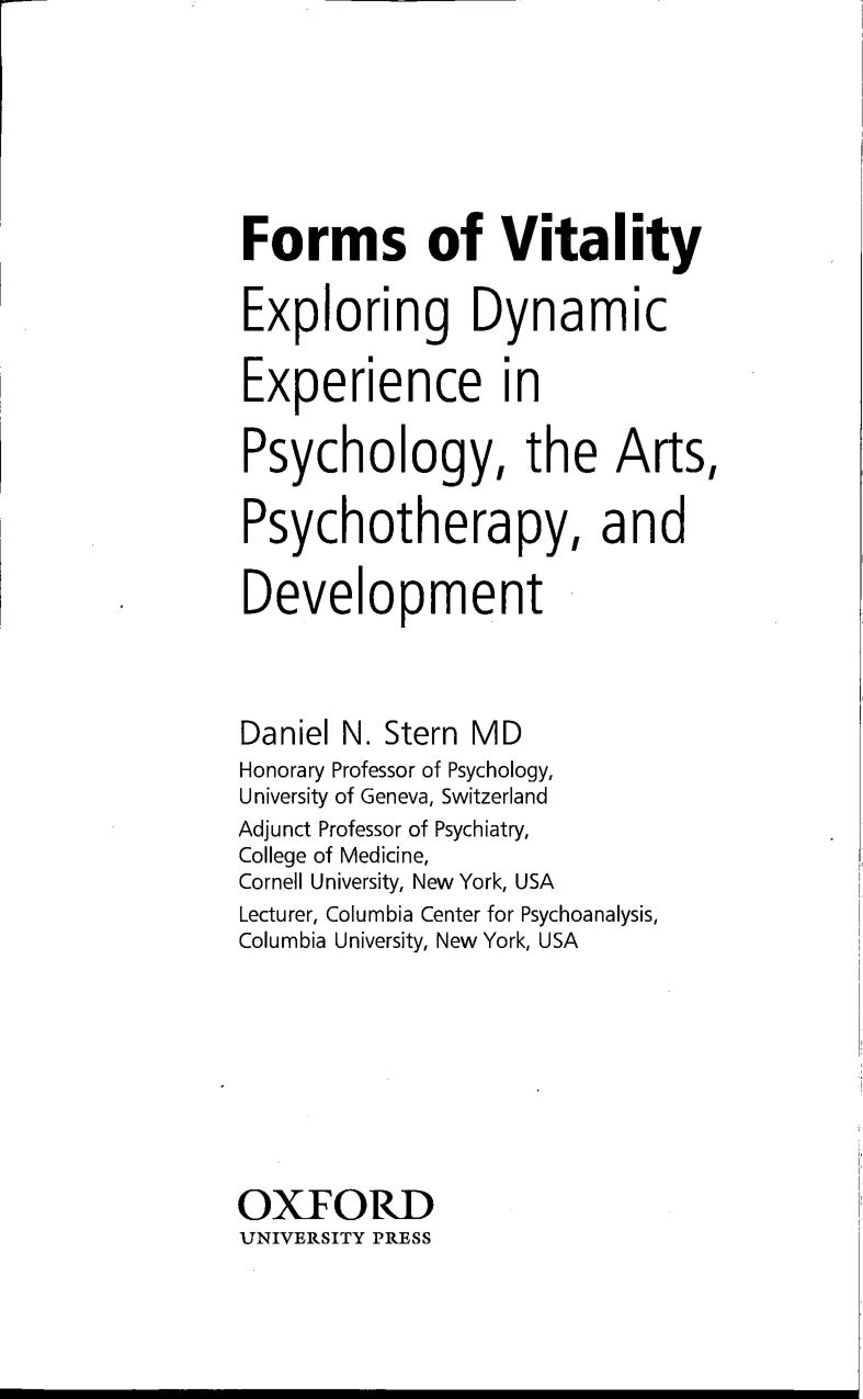 Forms Of Vitality Exploring Dynamic Experience In Psychology The Arts Psychotherapy And Development Daniel N Stern