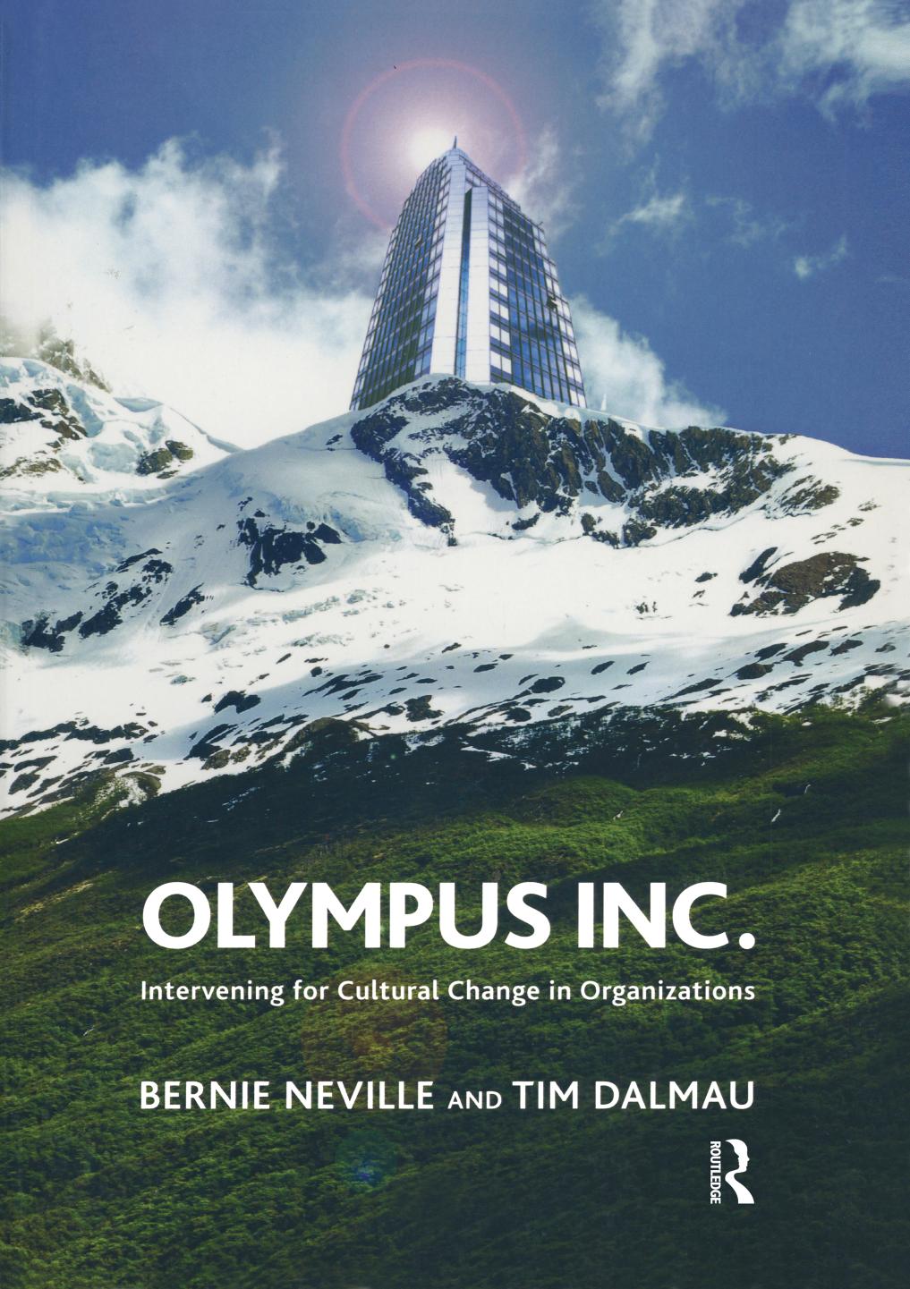 Olympus Inc Intervening For Cultural Change In Organizations Bernie Neville