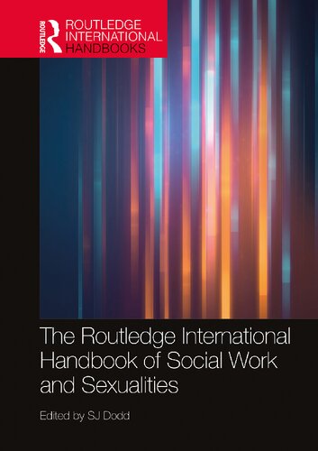 The Routledge International Handbook Of Social Work And Sexualities 1st Edition Sj Dodd Editor