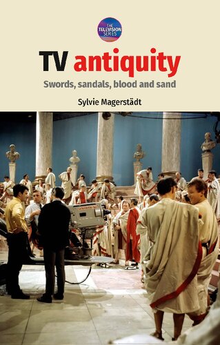 Tv Antiquity Swords Sandals Blood And Sand 1st Edition Sylvie Magerstdt