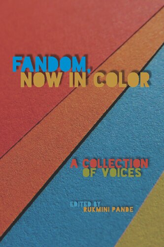 Fandom Now In Color A Collection Of Voices 1st Edition Rukmini Pande