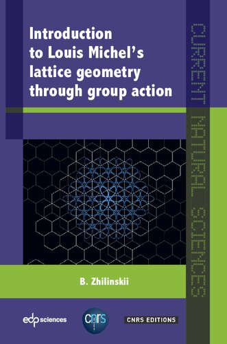 Introduction To Louis Michels Lattice Geometry Through Group Action Boris Zhilinskii