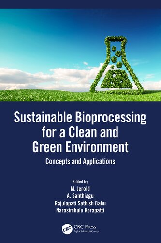 Sustainable Bioprocessing For A Clean And Green Environment Concepts And Applications 1st Edition M Jerold Editor