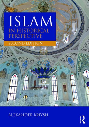Islam In Historical Perspective 2nd Edition Alexander D Knysh