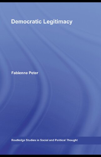 Democratic Legitimacy Fabienne Peter