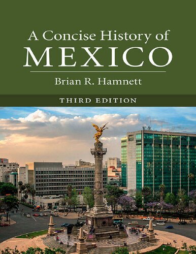 A Concise History Of Mexico 3rd Edition Brian R Hamnett