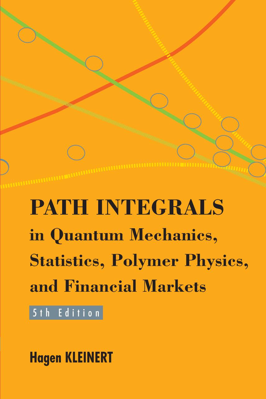 Path Integrals In Quantum Mechanics Statistics Polymer Physics And Financial Markets 5th Edition Hagen Kleinert