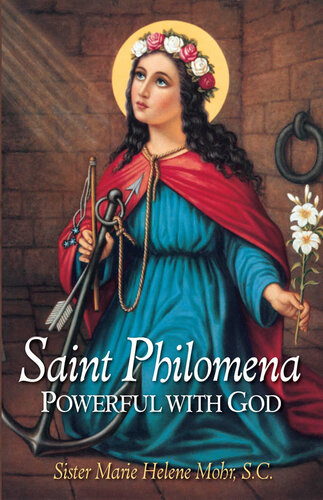 St Philomena Powerful With God Sr Marie Helene Mohr
