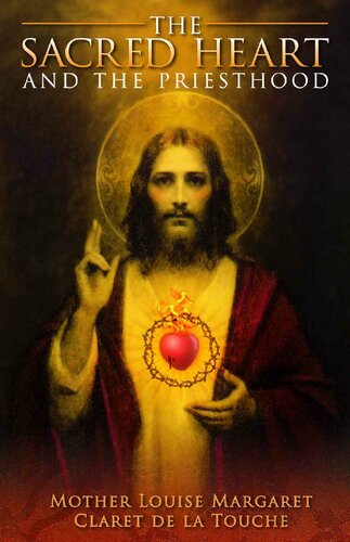 The Sacred Heart And The Priesthood With Supplemental Reading Devotion To The Sacred Heart Illustrated Mother Louise Margaret Claret