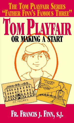 Tom Playfair Or Making A Start With Supplemental Reading Confession Its Fruitful Practice Rev Fr Francis J Finn