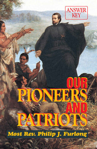 Answer Key To Our Pioneers And Patriots Most Rev Philip Furlong