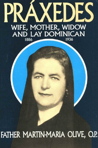 Praxedes Wife Mother Widow And Lay Dominican Rev Fr Martinmaria Olive