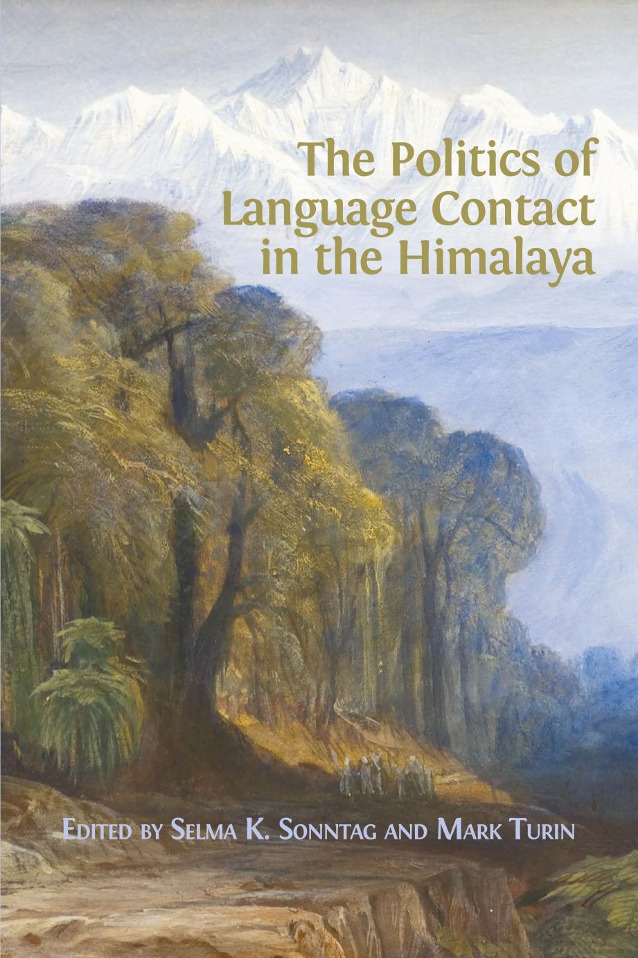 The Politics Of Language Contact In The Himalaya Selma K Sonntag And Mark Turin