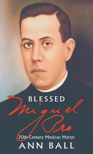 Blessed Miguel Pro Ann Ball