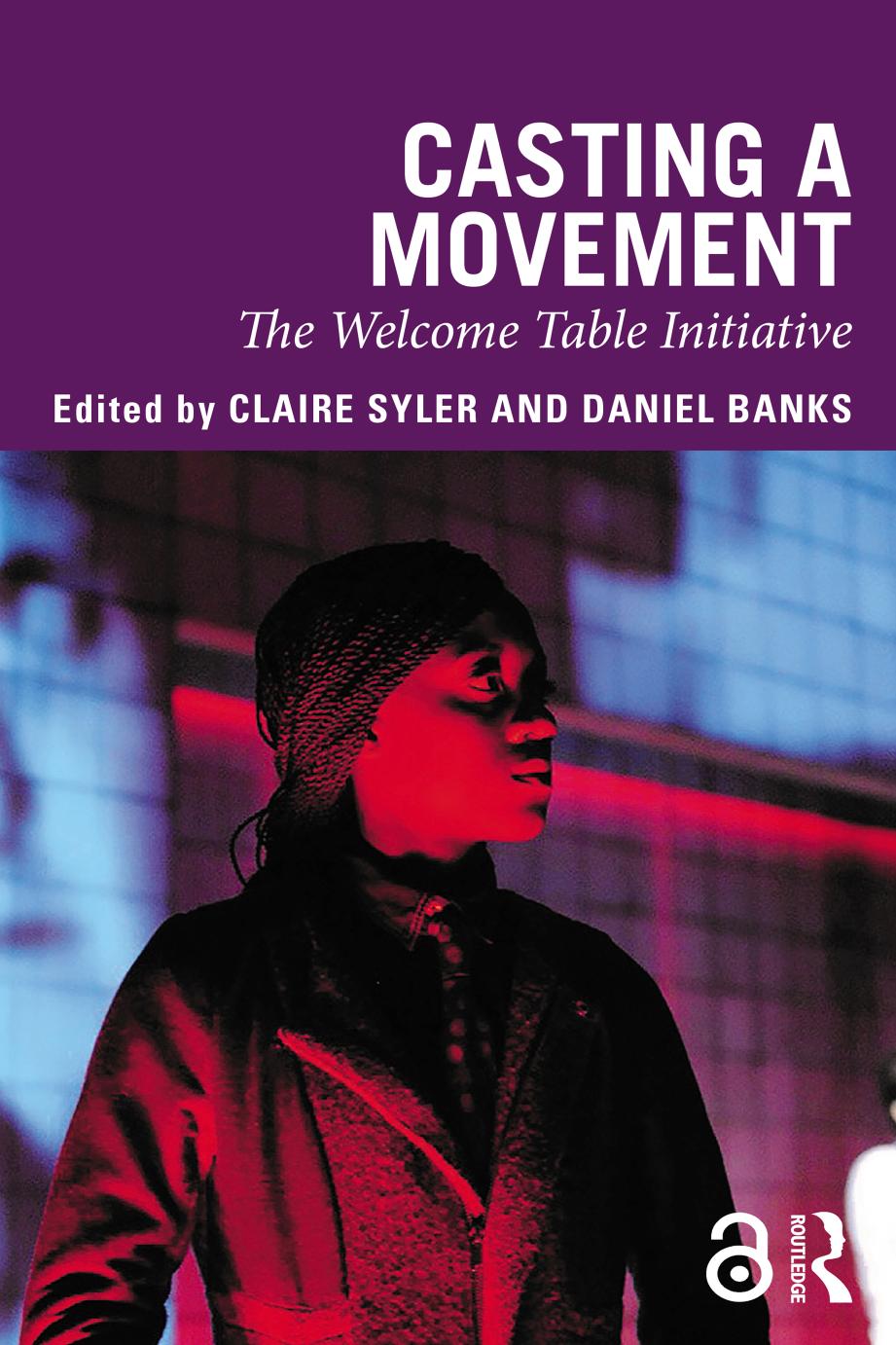 Casting A Movement The Welcome Table Initiative 1st Edition Claire Syler Editor