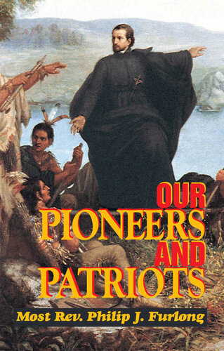 Our Pioneers And Patriots Most Rev Philip J Furlong
