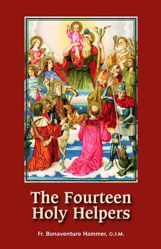 The Fourteen Holy Helpers Rev Fr Bonaventure Hammer Rev Fr Leslie Rumble