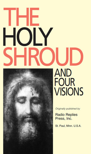 The Holy Shroud And Four Visions Rev Patrick Oconnell Rev Charles Carty Columban Fathers