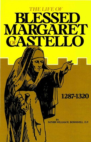 The Life Of Blessed Margaret Of Castello Rev Fr William R Bonniwell