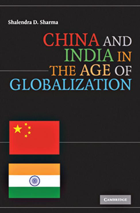 China And India In The Age Of Globalization Shalendra D Sharma