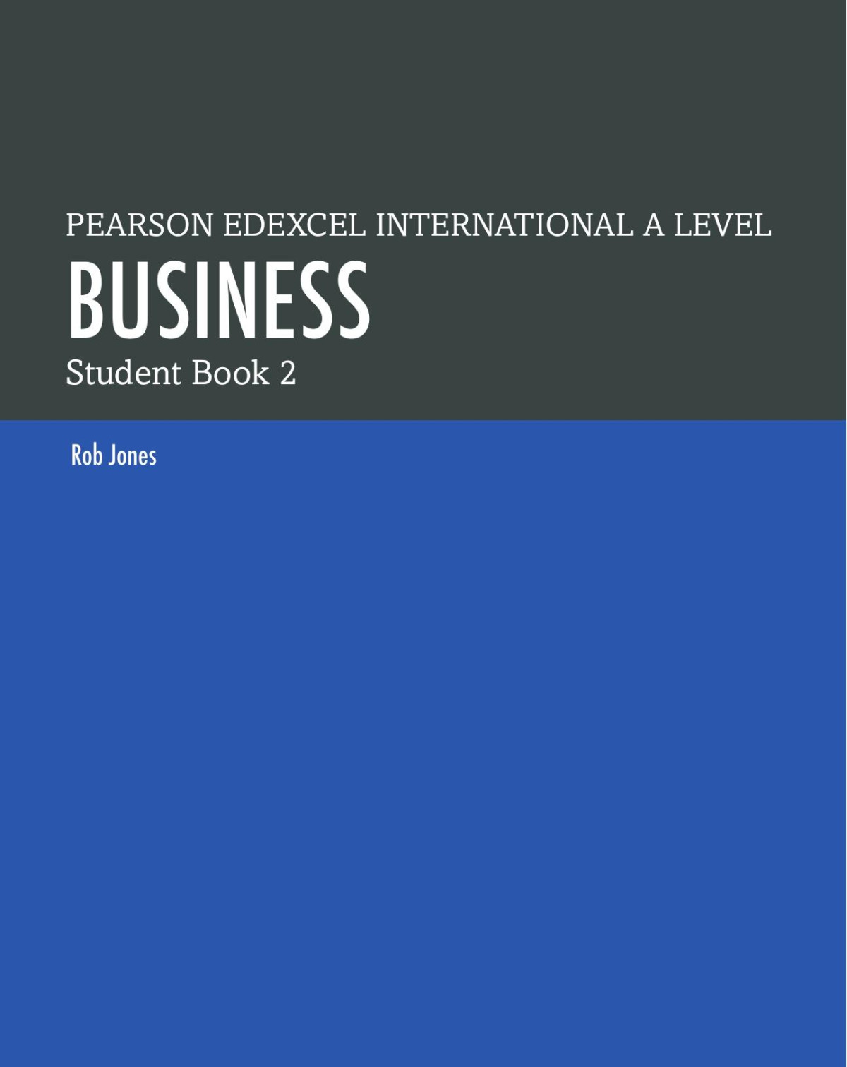 Pearson Edexcel International A Level Business Student Book 2 1st Edition Rob Jones