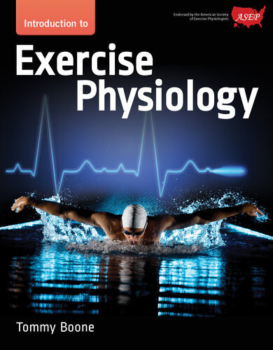 Introduction To Exercise Physiology 1st Edition Tommy Boone