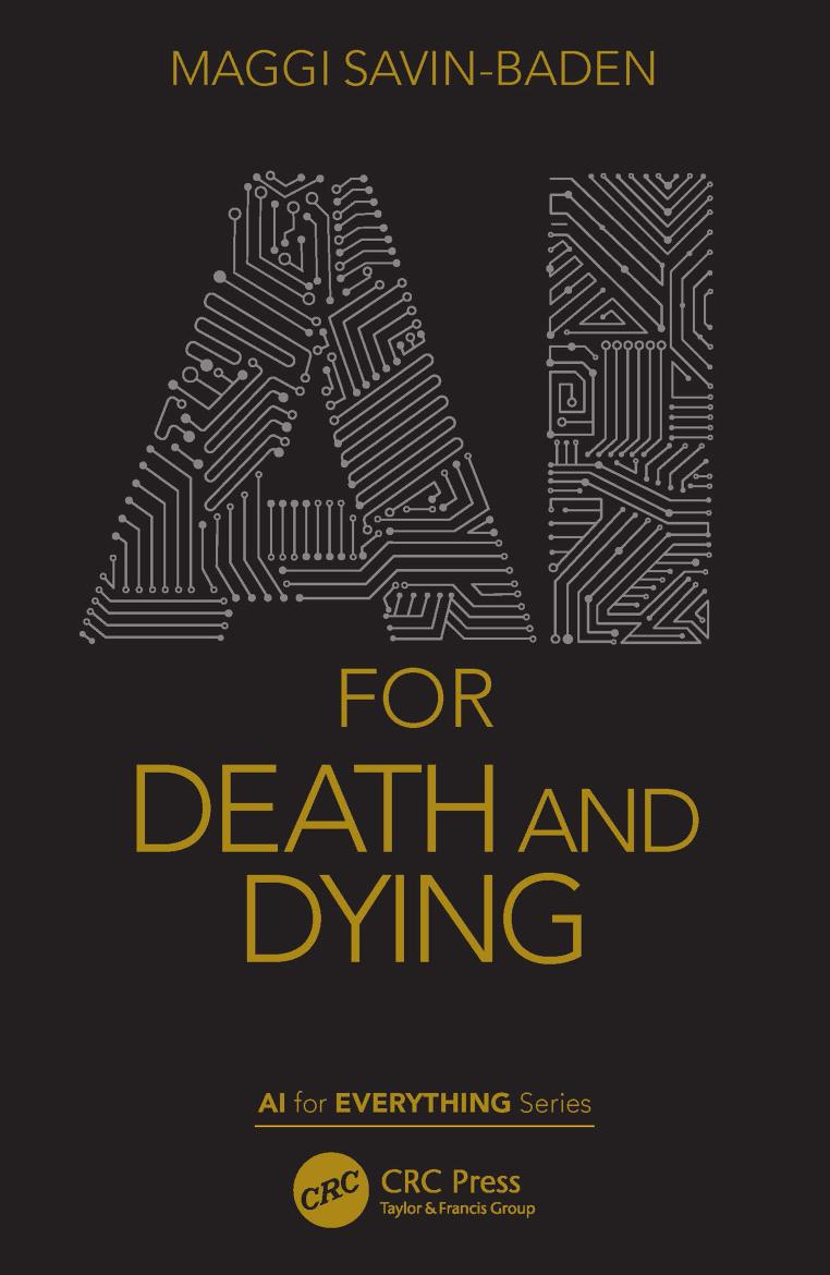 Ai For Death And Dying Ai For Everything 1st Edition Maggi Savinbaden