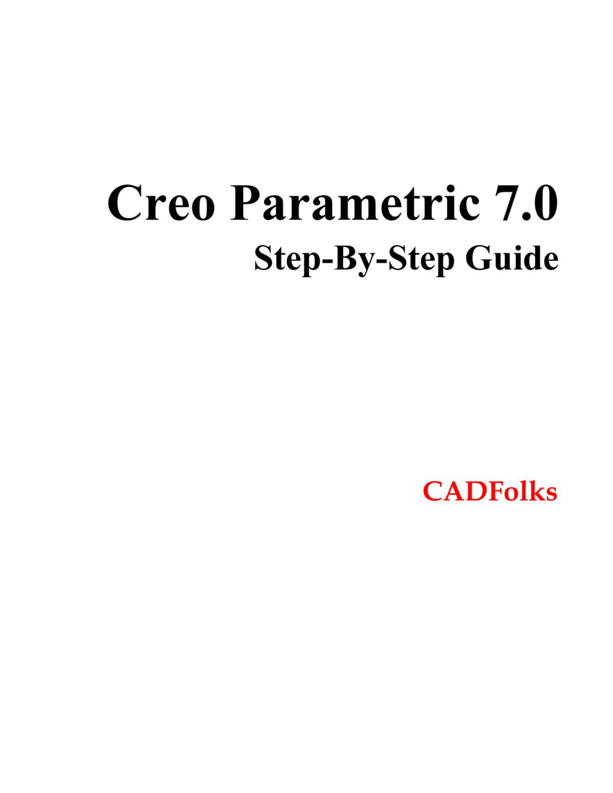Creo Parametric 70 Stepbystep Guide Cadfolks