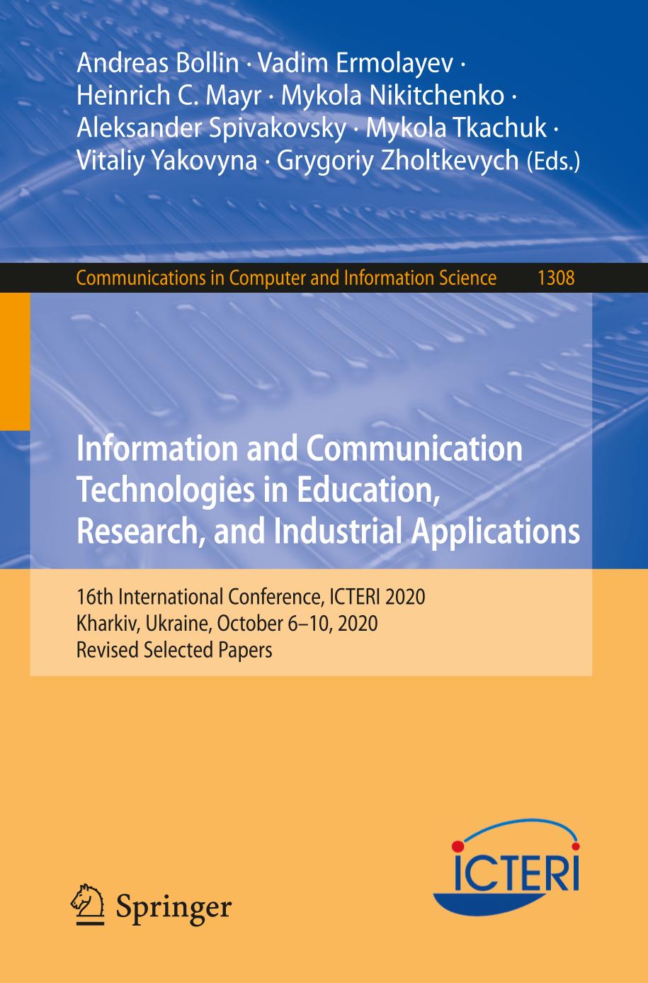Information And Communication Technologies In Education Research And Industrial Applications 16th International Conference Icteri 2020 Kharkiv Ukraine October 610 2020 Revised Selected Papers Andreas Bollin