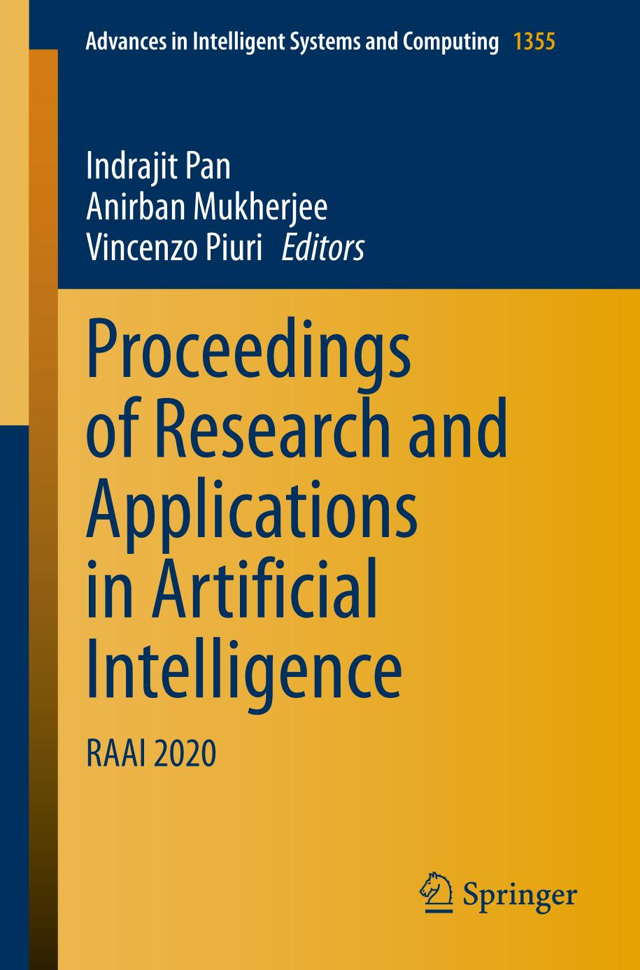Proceedings Of Research And Applications In Artificial Intelligence Raai 2020 1355 Advances In Intelligent Systems And Computing 1355 1st Ed 2021 Indrajit Pan Editor