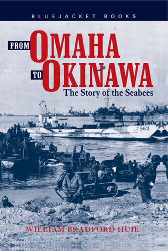 From Omaha To Okinawa The Story Of The Seabees William Bradford Huie