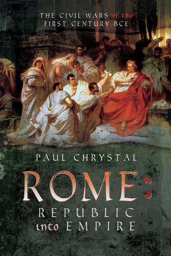 Rome Republic Into Empire Paul Chrystal