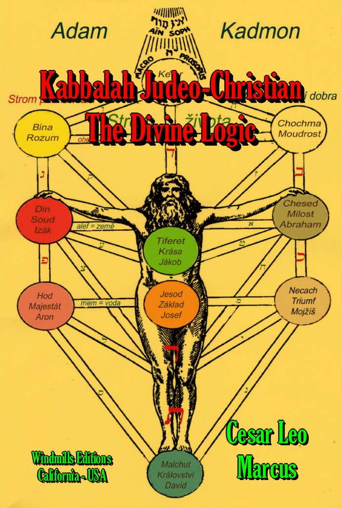 Kabbalah Judeochristian The Divine Logic Cesar Leo Marcus