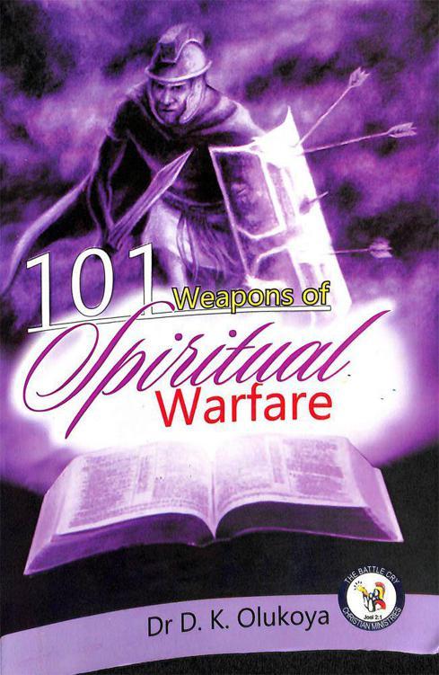 101 Weapons Of Spiritual Warfare Daniel Olukoya Olukoya Daniel