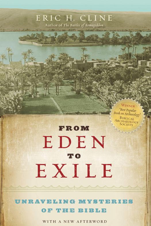 From Eden To Exile Unraveling Mysteries Of The Bible Eric H Cline Cline