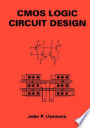 Cmos Logic Circuit Design 1st Edition John P Uyemura