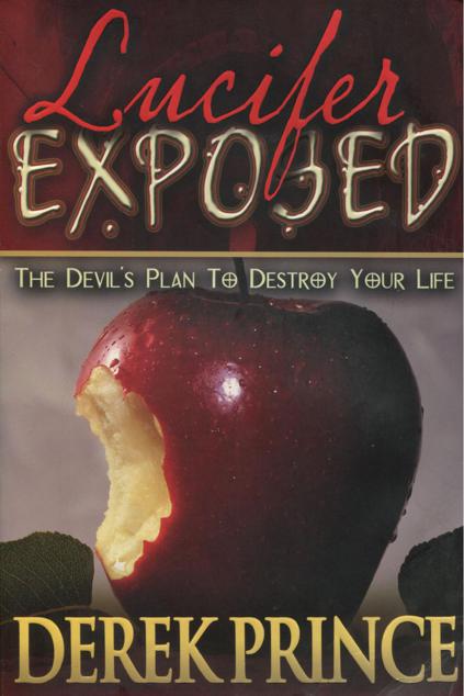 Lucifer Exposed Derek Prince Prince Derek