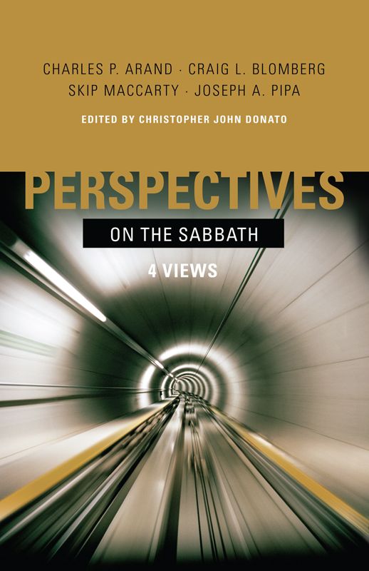 Perspectives On The Sabbath 4 Views Christopher John Donato
