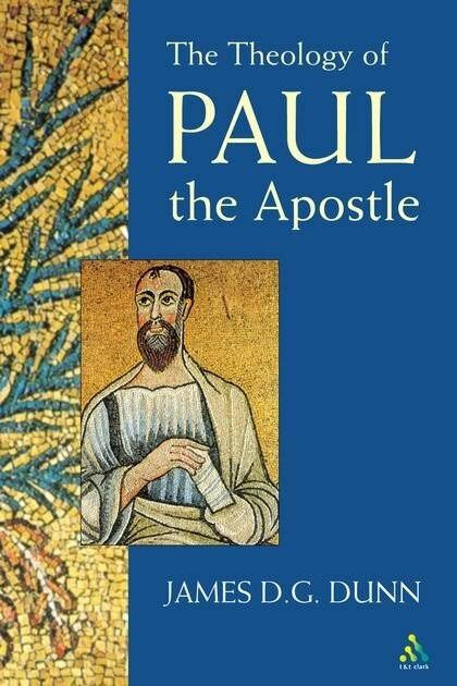 Theology Of Paul The Apostle James D G Dunn