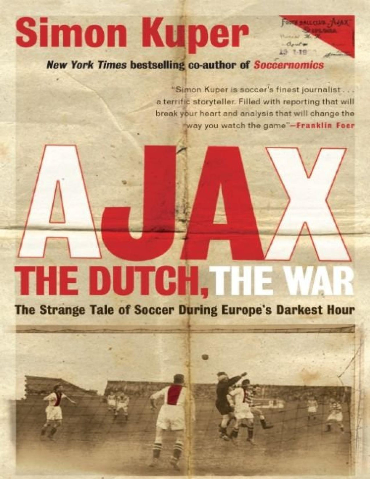 Ajax The Dutch The War Football In Europe During The Second World War Simon Kuper
