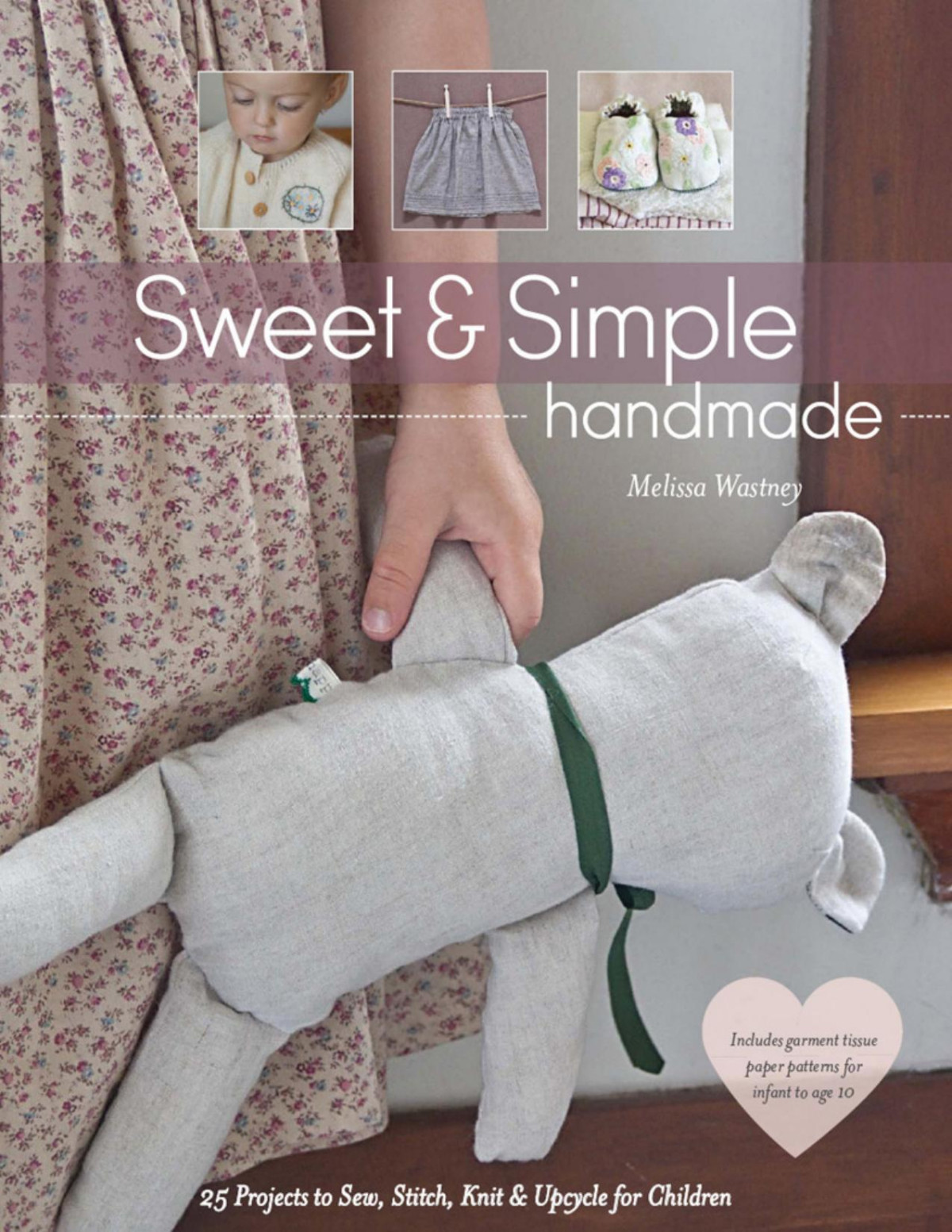 Sweet And Simple Handmade Melissa Wastney