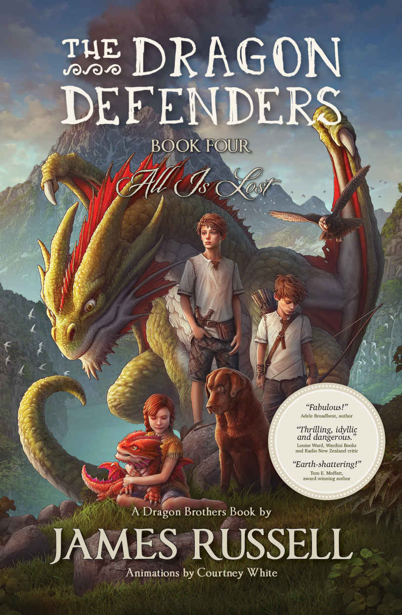 The Dragon Defenders Book Four All Is Lost Russell James
