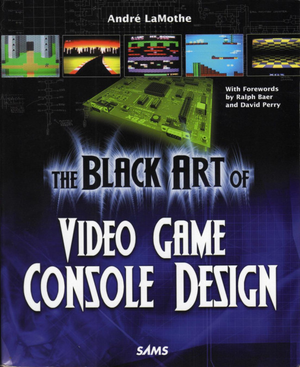 The Black Art Of Video Game Console Design Andre Lamothe