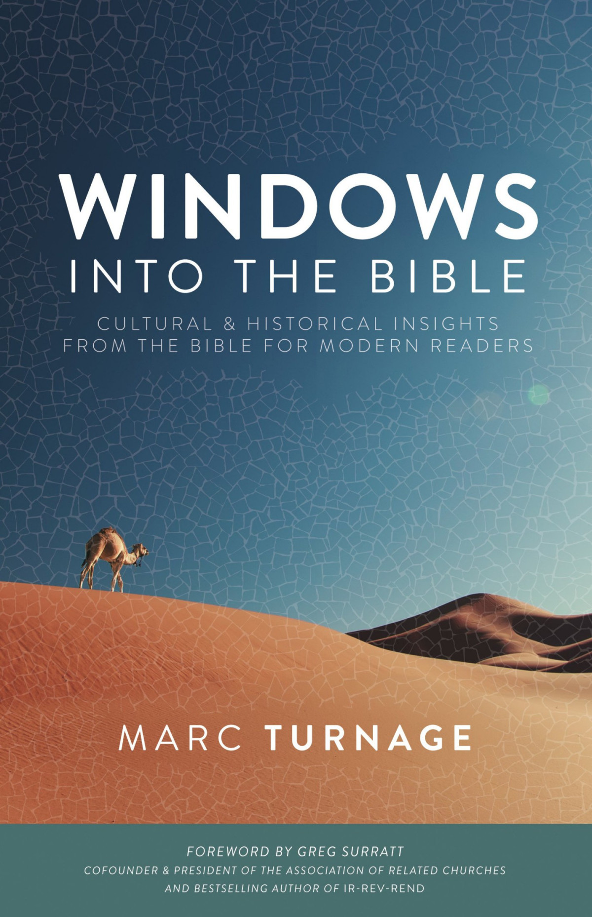 Windows Into The Bible Cultural And Historical Insights From The Bible For Modern Readers Marc Turnage Turnage