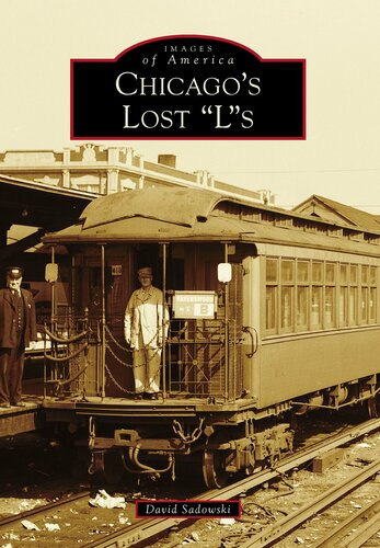 Chicagos Lost Ls David Sadowski