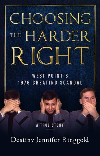 Choosing The Harder Right West Points 1976 Cheating Scandal Destiny Jennifer Ringgold
