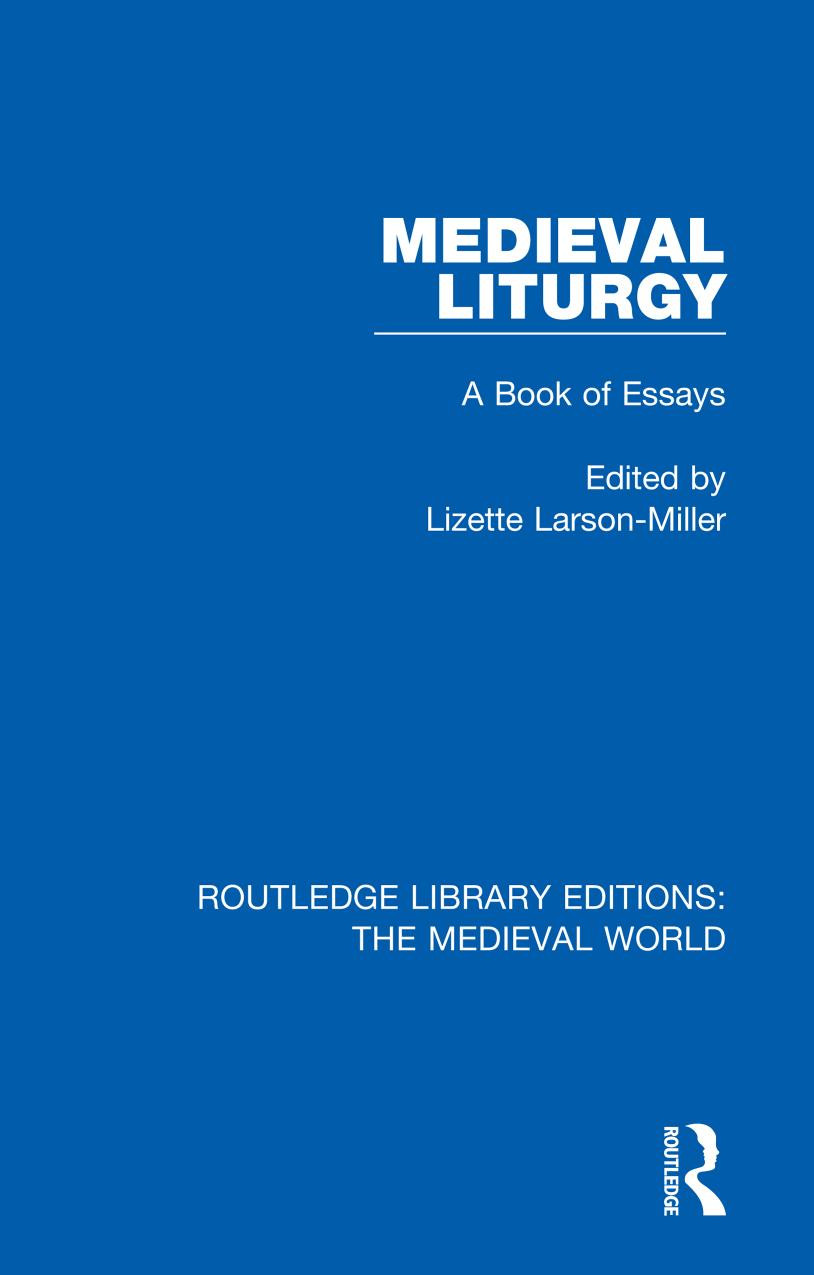 Medieval Liturgy A Book Of Essays Lizette Larsonmiller