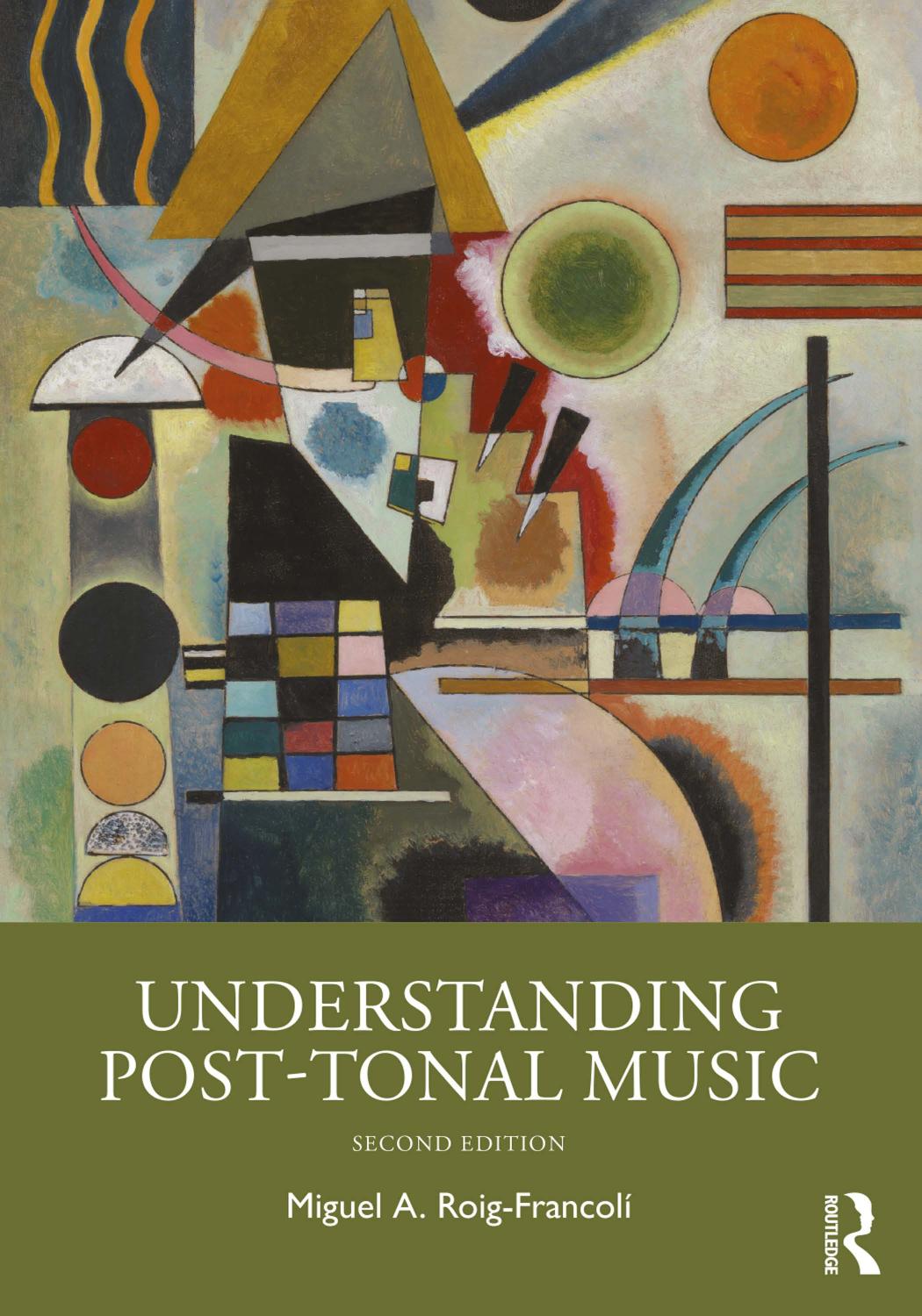 Understanding Posttonal Music 2nd Edition Miguel A Roigfrancol
