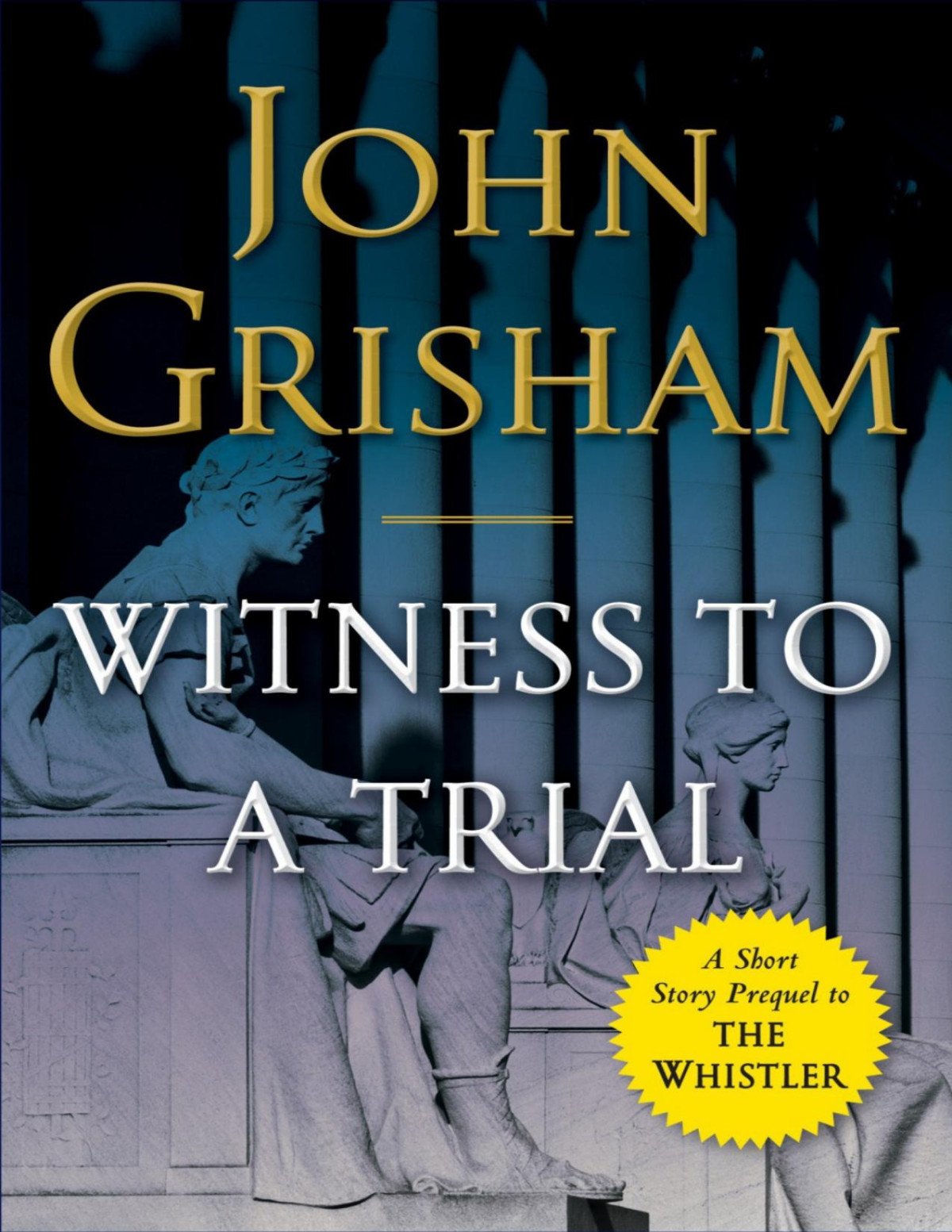 Witness To A Trial John Grisham Grisham John